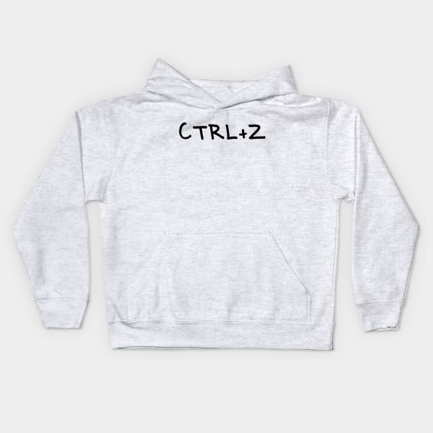 CTRL + Z // Undo Kids Hoodie by fishwish